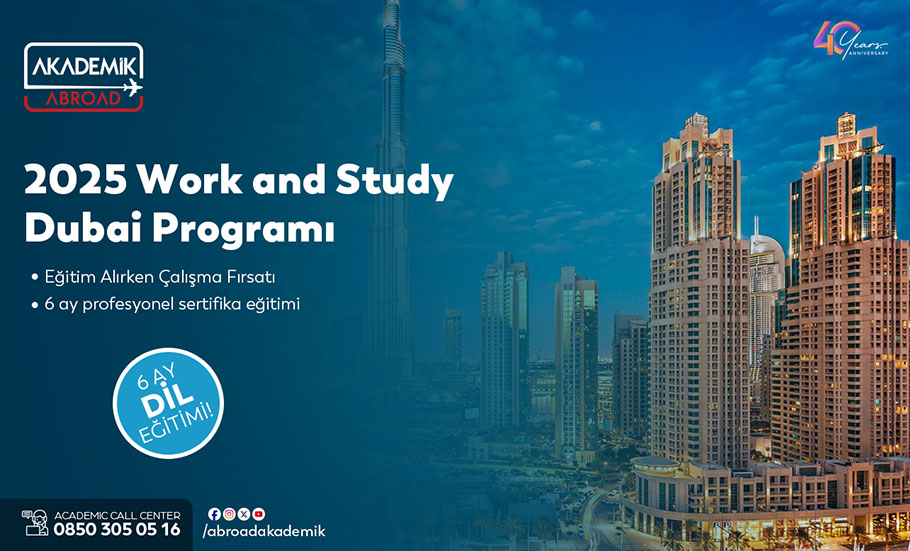 Dubai Work and Study Programı 2025 | Eğitim Alırken Çalışma Fırsatı